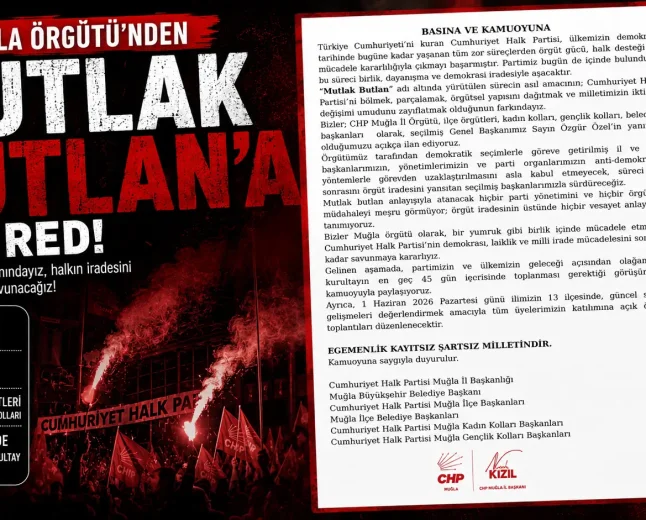 CHP Muğla Örgütünden Ortak Deklarasyon: Özgür Özel’in Yanındayız, Olağanüstü Kurultay Toplanmalı