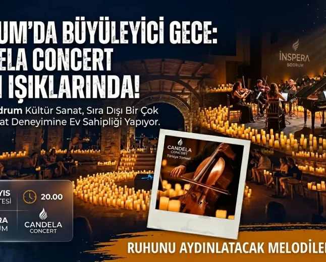 Bodrum’da Mum Işığı Altında Büyüleyici Konser: Candela Concert İnspera’da