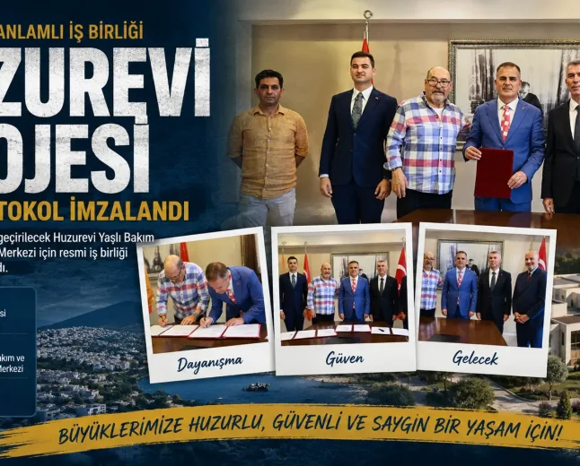 Bodrum’a 92 Kapasiteli Yeni Huzurevi: Konacık Yaşlı Bakım Ve Rehabilitasyon Merkezi İçin İmzalar Atıldı