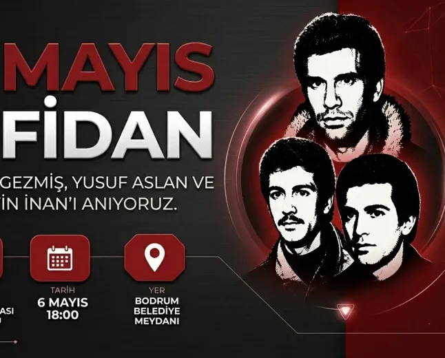 6 Mayıs 3 Fidan Anması: Bodrum Güneşin Sofrası Platformu Deniz Gezmiş Ve Arkadaşlarını Anıyor