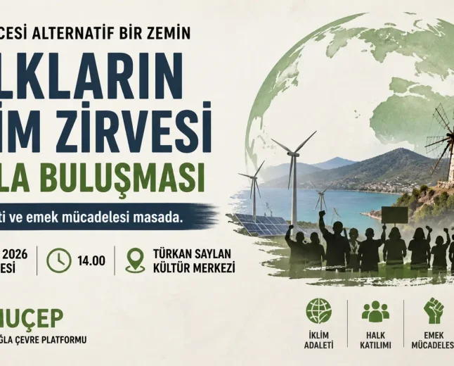 Halkların İklim Zirvesi İçin Muğla’da Büyük Buluşma: İklim Krizi Bir Sınıf Meselesidir