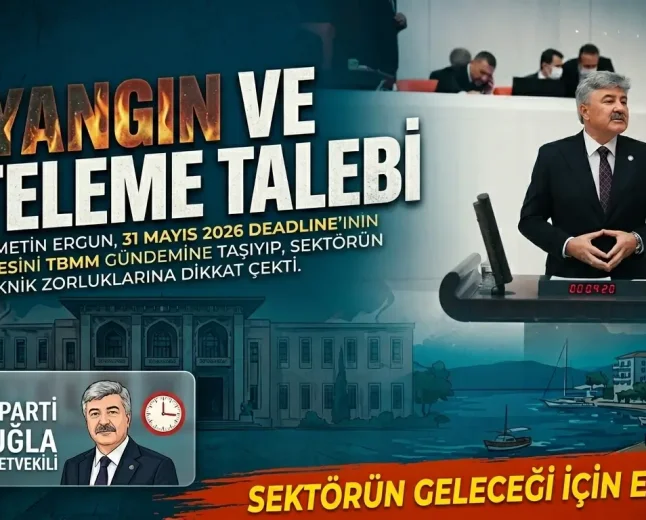 İYİ Parti Muğla Milletvekili Metin Ergun’dan Turizm Sektörü İçin Yangın Yönetmeliği Çıkışı