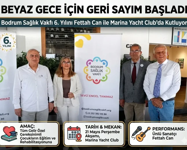 Bodrum Sağlık Vakfı'ndan Anlamlı Davet: 6. Beyaz Gece Dayanışma İçin Kapılarını Açıyor