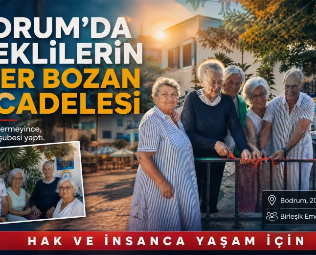 Bodrumlu Emeklilerden Ezber Bozan Çözüm: Yer Bulamayan Sendika Başkanı Evini Ofis Yaptı