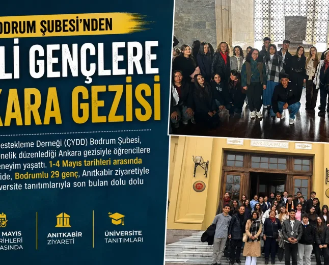 ÇYDD Bodrumlu Gençlerden Ankara’ya Anlamlı Çıkarma: Tarih Ve Gelecek Bir Arada