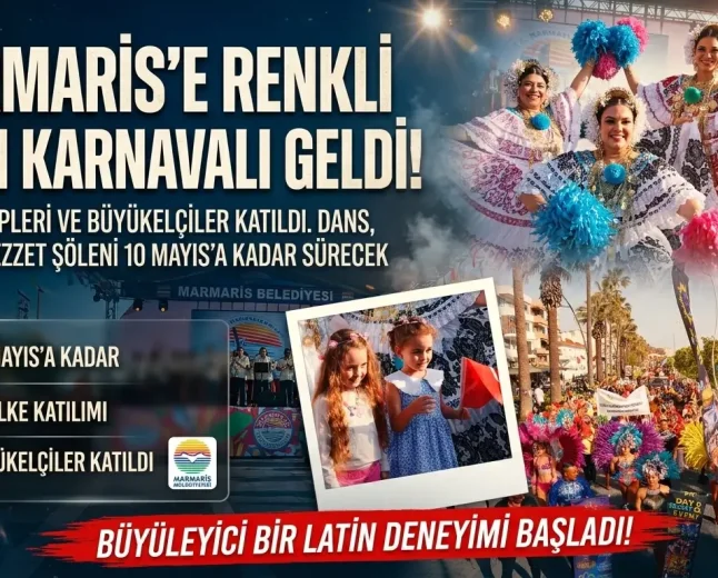 Marmaris’te Latin Rüzgarı Esiyor: Latin Fest Muhteşem Bir Karnavalla Başladı