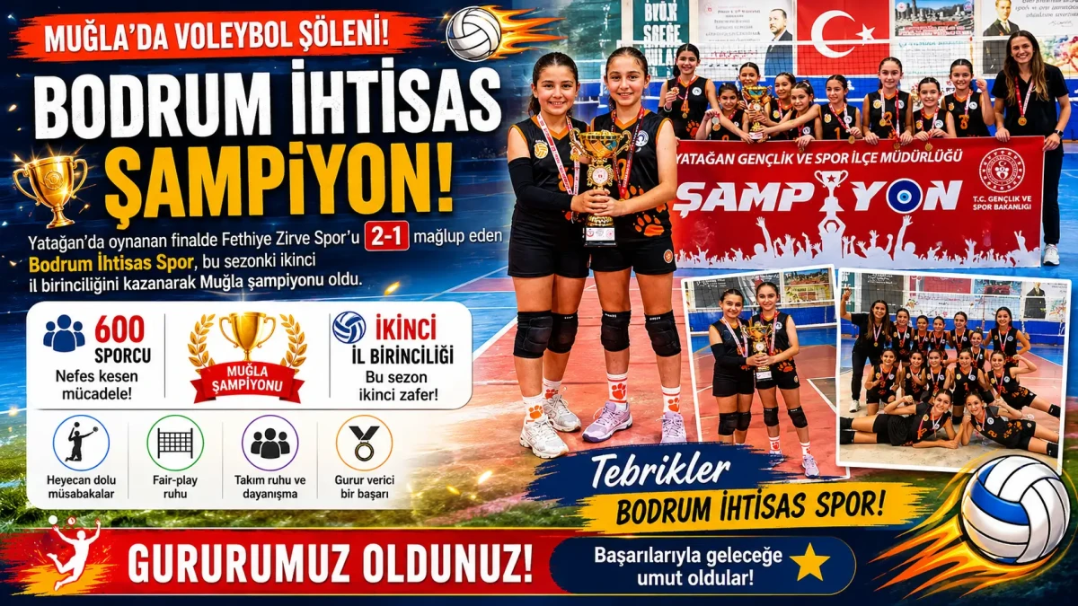 Bodrum İhtisas Spor Muğla Şampiyonu: Voleybolda Altyapı Zaferi