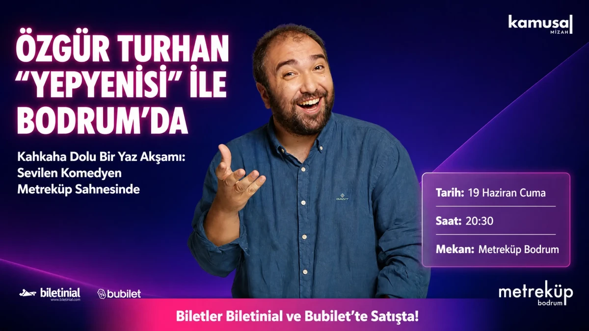 Özgür Turhan "Yepyenisi" ile Bodrum’da Kahkaha Fırtınası Estirecek