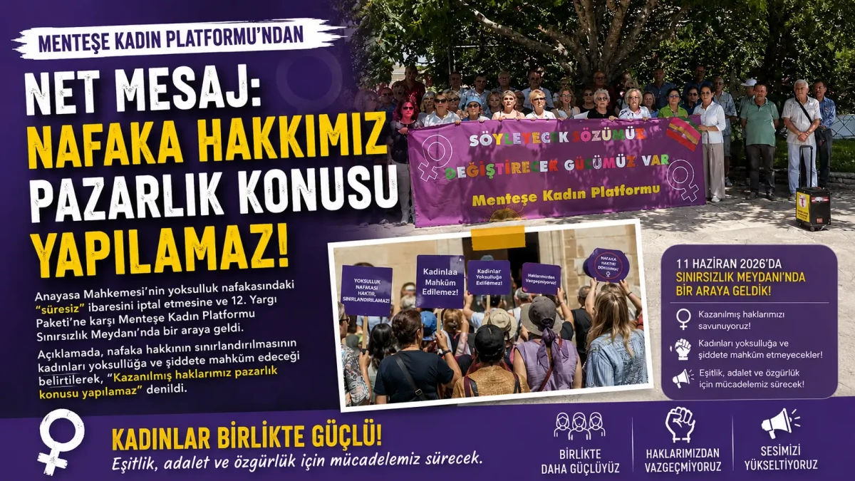 Menteşe Kadın Platformu’ndan Nafaka Düzenlemesine Tepki: “Kazanılmış Haklarımız Pazarlık Konusu Yapılamaz”