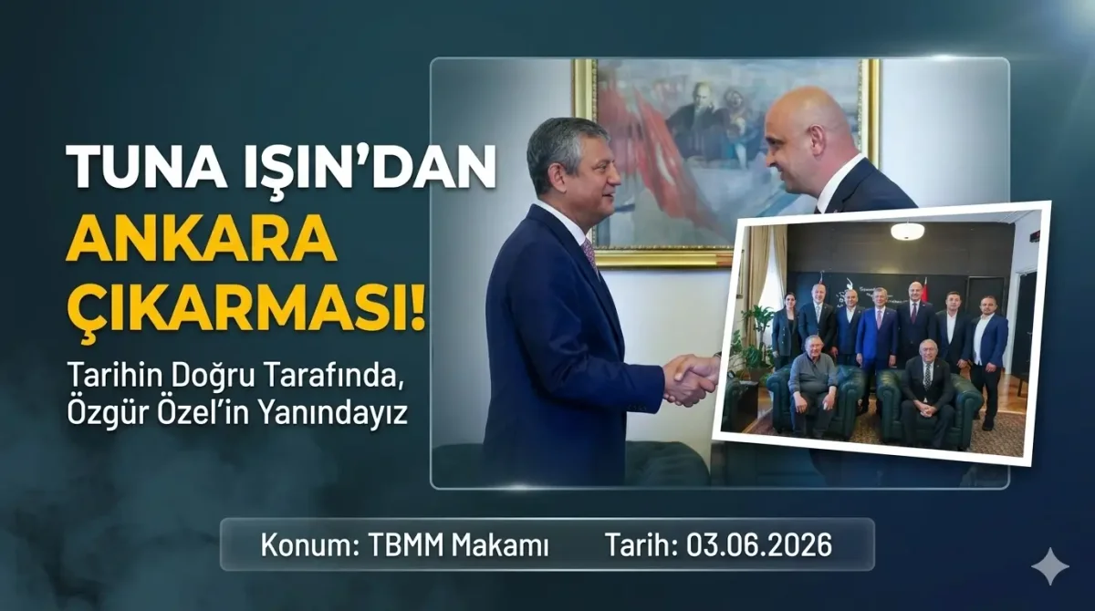 CHP Bodrum İlçe Başkanı Tuna Işın’dan Ankara Çıkarması: "Özgür Özel’in Yanındayız"