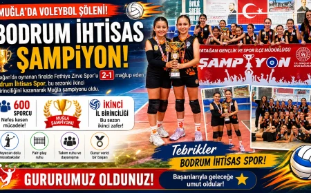 Bodrum İhtisas Spor Muğla Şampiyonu: Voleybolda Altyapı Zaferi