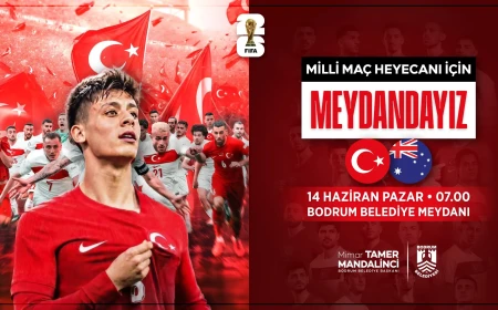 Bodrum’da Milli Heyecan: Türkiye-Avustralya Maçı Dev Ekranda Canlı Yayınlanacak