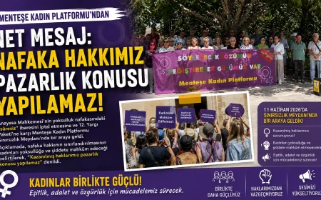 Menteşe Kadın Platformu’ndan Nafaka Düzenlemesine Tepki: “Kazanılmış Haklarımız Pazarlık Konusu Yapılamaz”