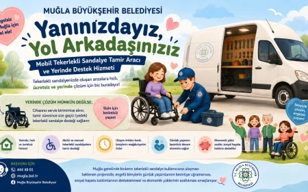 Muğla Büyükşehir Belediyesi’nden Türkiye’de Bir İlk: Mobil Tekerlekli Sandalye Tamir Aracı