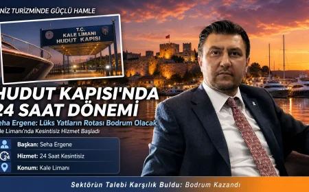 AK Parti Bodrum’dan Liman Açıklaması: Seha Ergene 24 Saatlik Yeni Dönemi Değerlendirdi