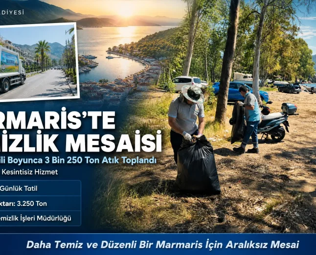 Marmaris’te Bayramda Yoğun Mesai: 9 Günde 3 Bin 250 Ton Atık Toplandı