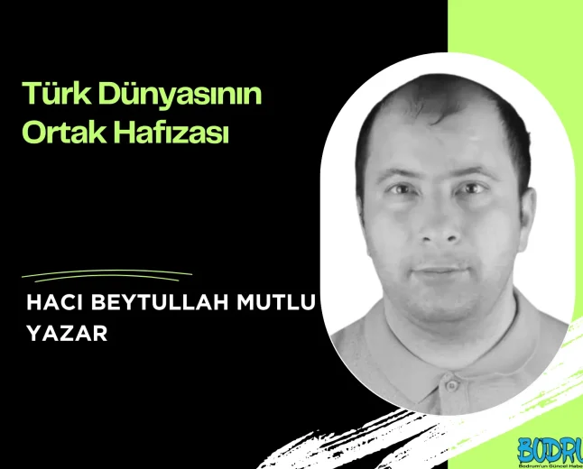 Türk Dünyasının Ortak Hafızası