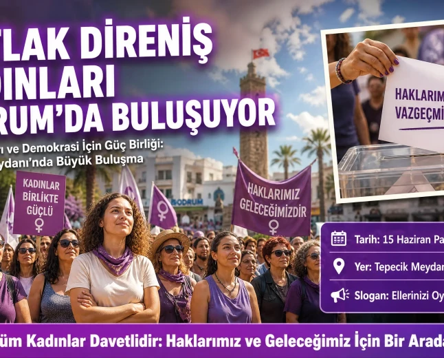 Bodrumlu Kadınlardan "Ellerinizi Oylarımızdan Çekin" Çağrısı: Tepecik Meydanı’nda Dayanışma Buluşması