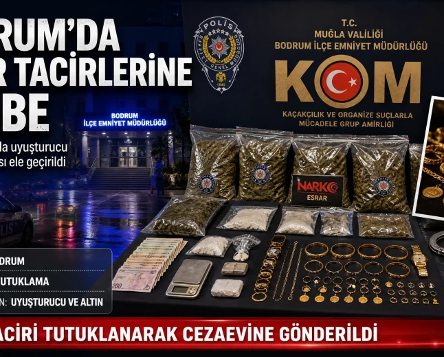 Bodrum’da Zehir Tacirlerine Büyük Darbe: 900 Gram Skunk ve Yüklü Miktarda Altın Ele Geçirildi