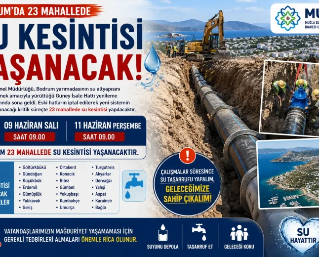 Bodrum’un 23 Mahallesinde 48 Saatlik Su Kesintisi: Güney İsale Hattı Yenileniyor