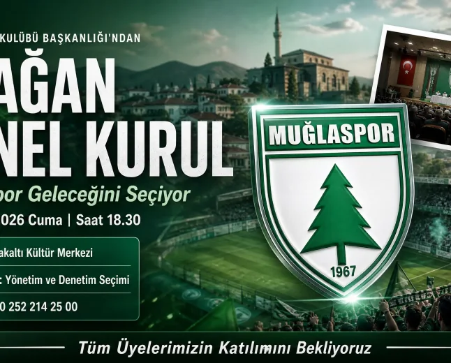 Muğlaspor’da Olağan Genel Kurul Heyecanı: Yeni Yönetim 5 Haziran’da Belirleniyor