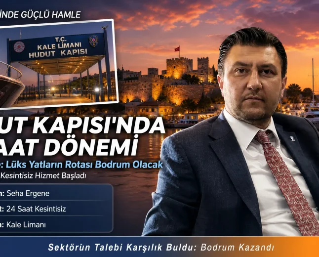 AK Parti Bodrum’dan Liman Açıklaması: Seha Ergene 24 Saatlik Yeni Dönemi Değerlendirdi