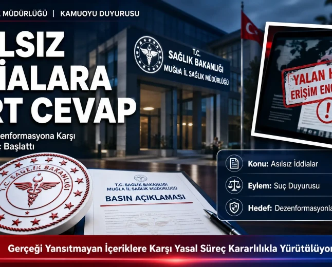 Başlık: Muğla İl Sağlık Müdürlüğü’nden "Asılsız İddialar" İçin Hukuki Süreç Başlatıldı
