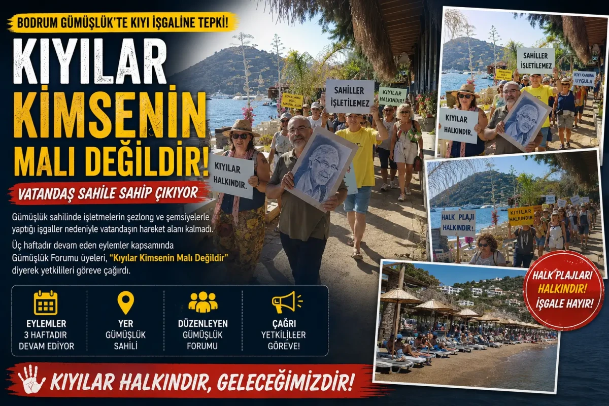 Bodrum Gümüşlük’te "Sahiller Halkındır" İsyanı: İşgalcilere Karşı Eylemler Başladı