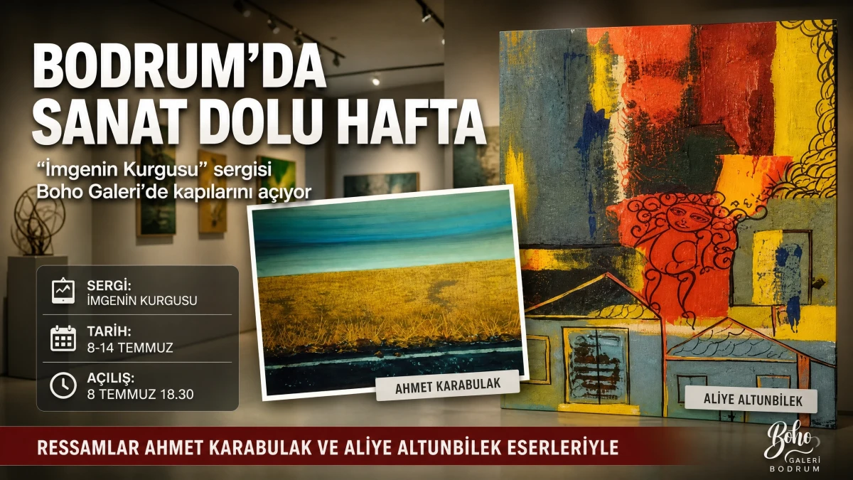 Bodrum Boho Galeri’de Sanat Buluşması: “İmgenin Kurgusu” Sergisi Açılıyor