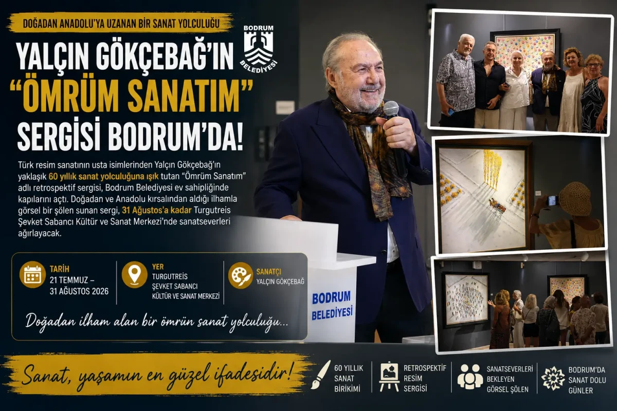 Usta Ressam Yalçın Gökçebağ’dan Bir Sanat Atlası: “Ömrüm Sanatım” Sergisi Bodrum’da