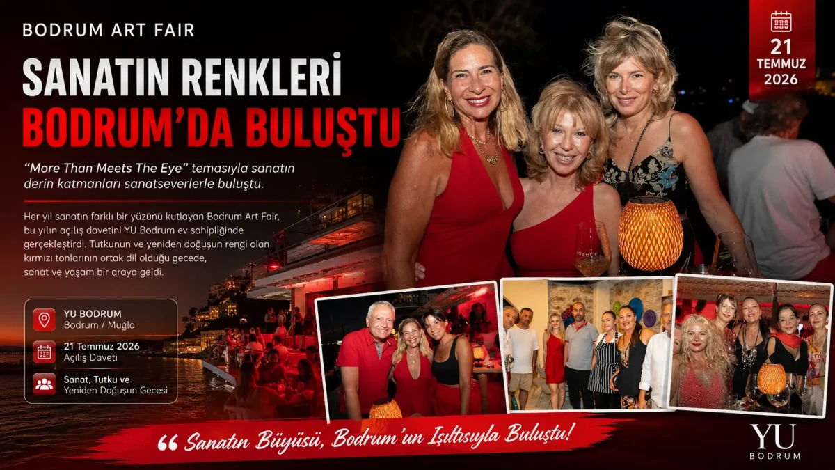Bodrum Art Fair’in Kırmızı Temalı Görkemli Açılışı YU Bodrum Ev Sahibi Oldu