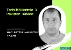 Tarihi Köklerimiz -1 Pakistan Türkleri
