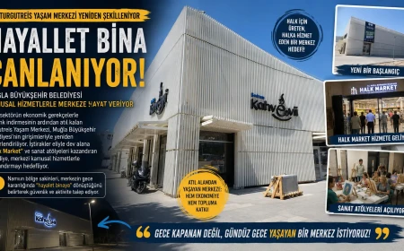 Turgutreis Yaşam Merkezi’nde Dönüşüm Başladı: Halk Market ve Kültür Atölyesi Geliyor