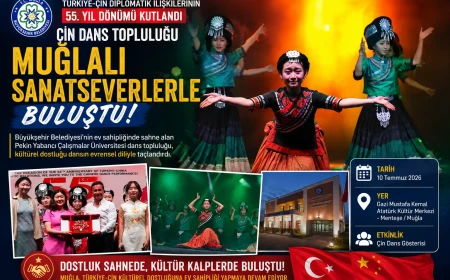 Muğla’da Çin Rüzgârı: Diplomatik İlişkilerin 55. Yılı Kültürle Kutlandı