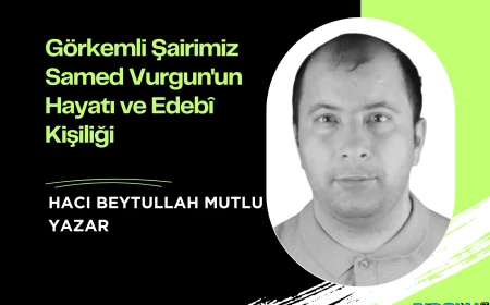 Görkemli Şairimiz Samed Vurgun'un Hayatı ve Edebî Kişiliği