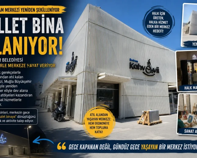 Turgutreis Yaşam Merkezi’nde Dönüşüm Başladı: Halk Market ve Kültür Atölyesi Geliyor