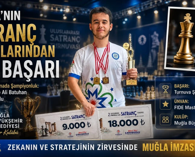 Muğla Büyükşehir Belediyesi Spor Kulübü’nden Satrançta Büyük Gurur: Uluslararası Turnuvalarda Şampiyonluklar