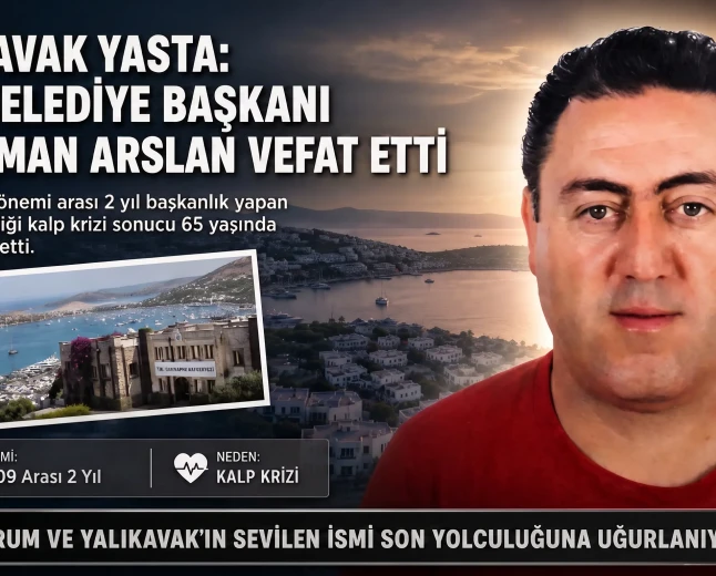 Yalıkavak’ın Acı Kaybı: Eski Belediye Başkanı Süleyman Arslan Kalp Krizi Sonucu Hayatını Kaybetti