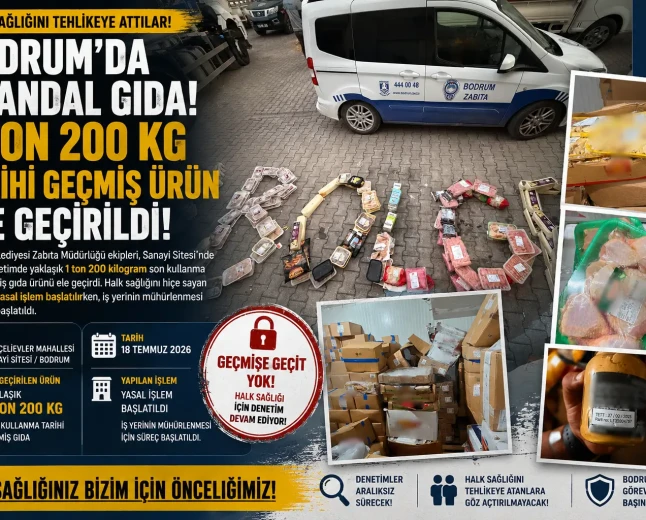 Bodrum Belediyesi’nden Gıda Denetimi: 1 Ton 200 Kilogram Tarihi Geçmiş Ürün İmha Edildi