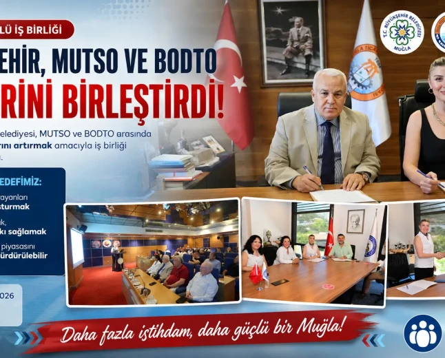 Muğla İstihdam Ofisleri’nden Güçlü İş Birliği: MUTSO ve BODTO ile Protokol İmzalandı