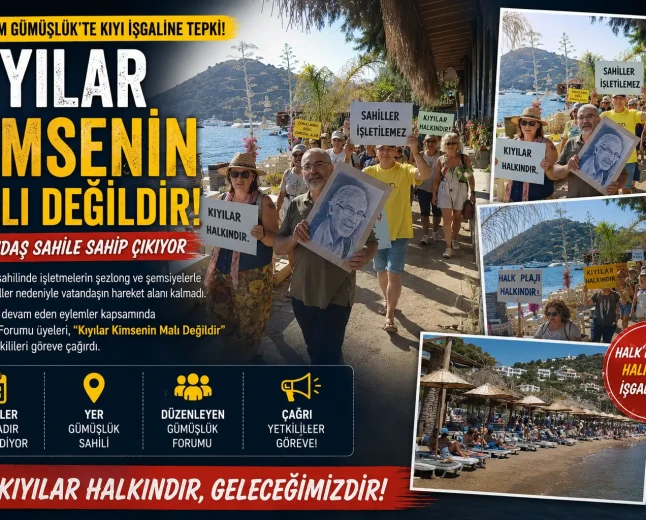 Bodrum Gümüşlük’te "Sahiller Halkındır" İsyanı: İşgalcilere Karşı Eylemler Başladı