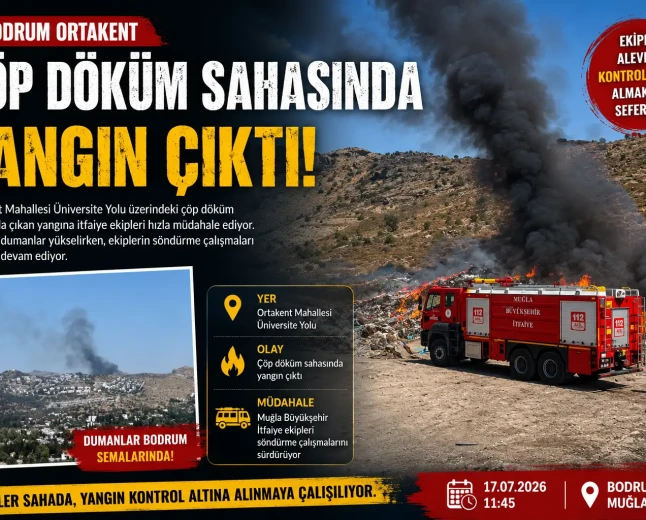 Bodrum Ortakent’te Çöp Sahasında Yangın: Ekipler Kontrol İçin Sahada