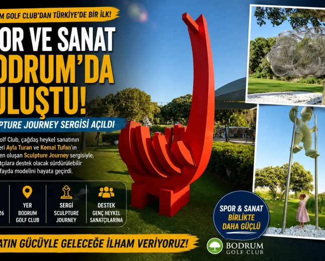 Bodrum Golf Club’ta Sanat ve Sosyal Fayda Buluşması: Sculpture Journey Sergisi Başladı