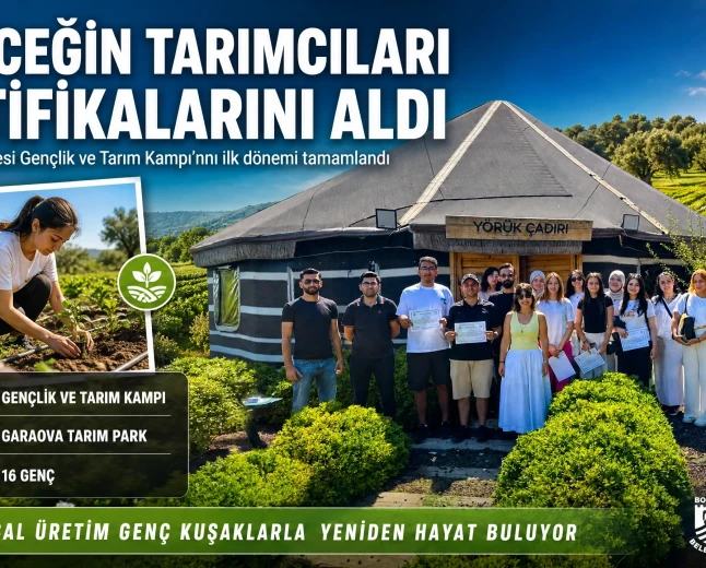 Bodrum’da Tarımın Geleceği Emin Ellerde: Gençlik ve Tarım Kampı İlk Dönemi Tamamlandı
