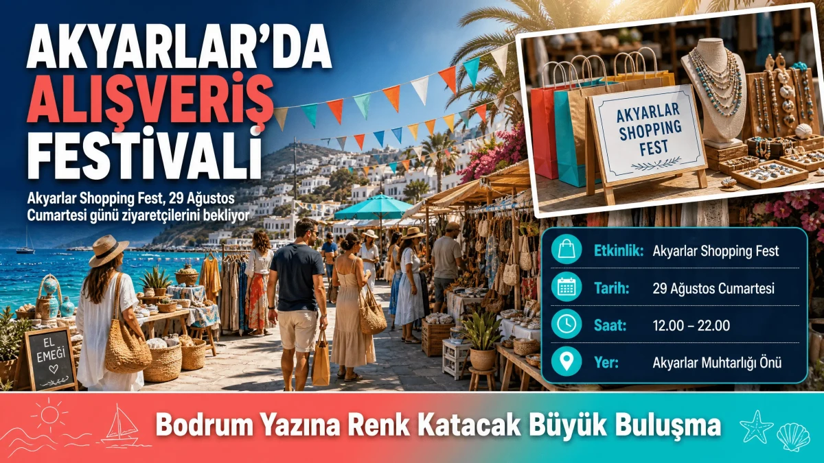 Bodrum Akyarlar Shopping Fest ile Alışveriş ve Eğlenceye Doyacak