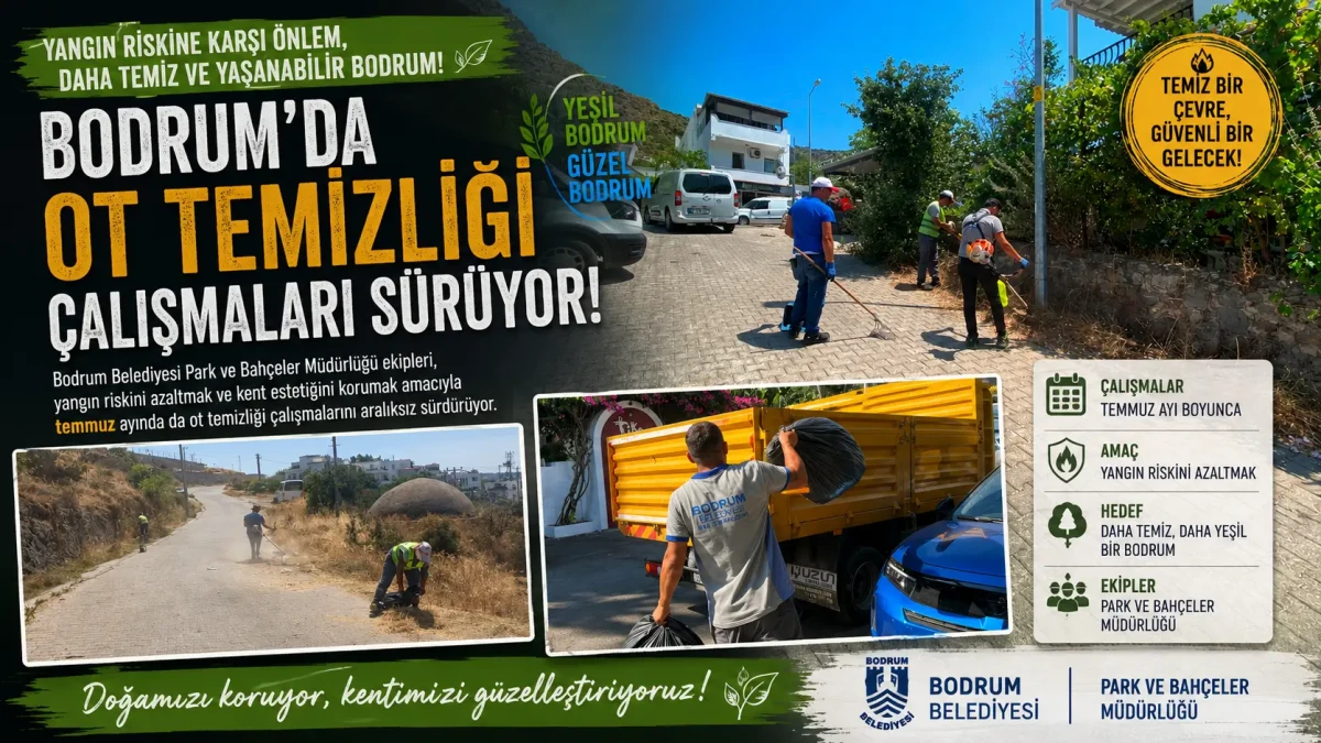 Bodrum Belediyesi'nden Yangın Riskine Karşı Kapsamlı Ot Temizliği Seferberliği