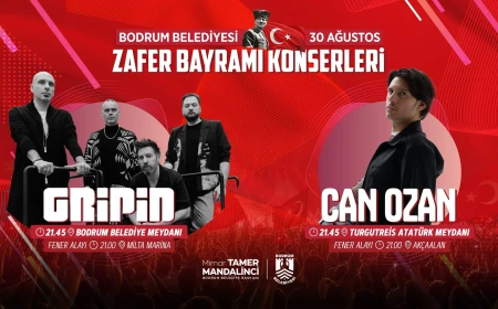 Bodrum Belediyesi'nden 30 Ağustos Zafer Bayramı Coşkusu: Gripin Ve Can Ozan Konserleri