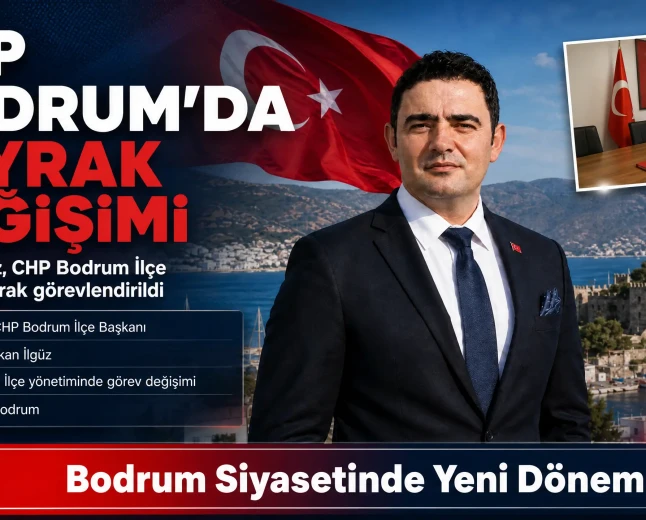 Volkan İlgüz, CHP Bodrum İlçe Başkanlığı Görevine Getirildi: Örgütte Yeni Sayfa Açıldı