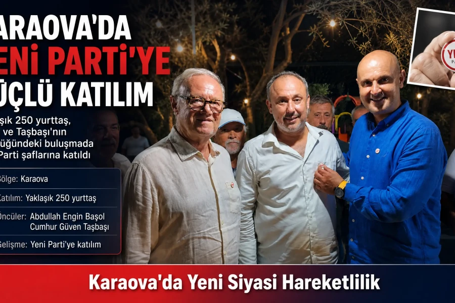 Karaova'da Yeni Parti'ye Yoğun Katılım: Abdullah Engin Başol Ve Cumhur Güven Taşbaşı Rozet Taktı
