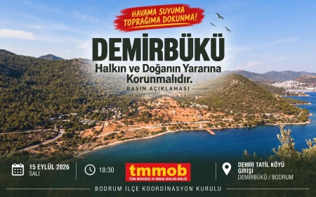 Bodrum Demirbükü İçin TMMOB'dan Kritik Basın Açıklaması